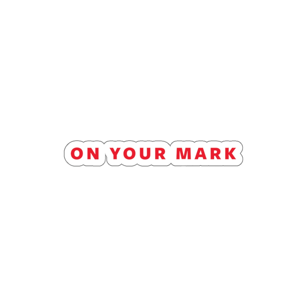 On Your Mark Die-Cut Sticker