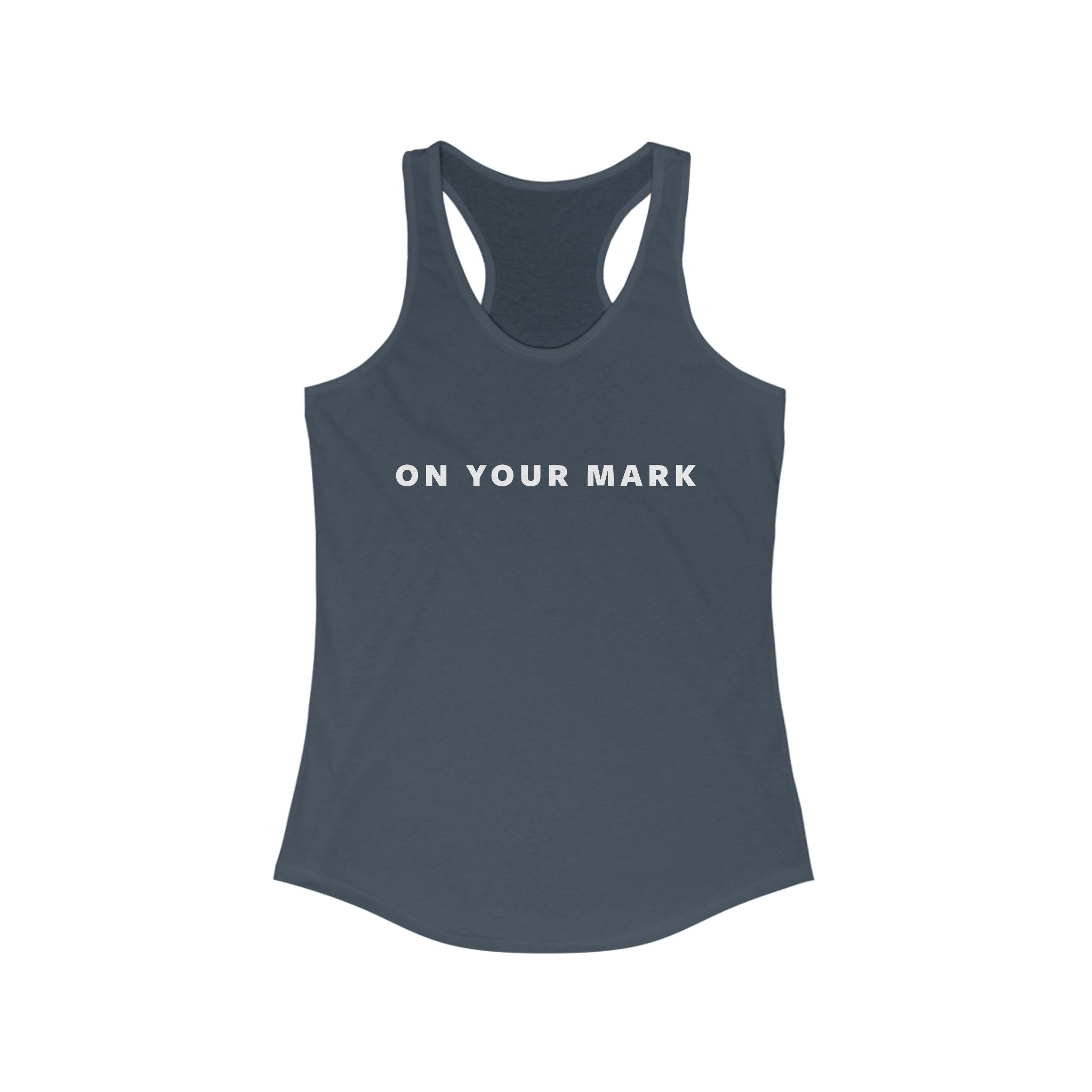 On Your Mark Racerback Tank