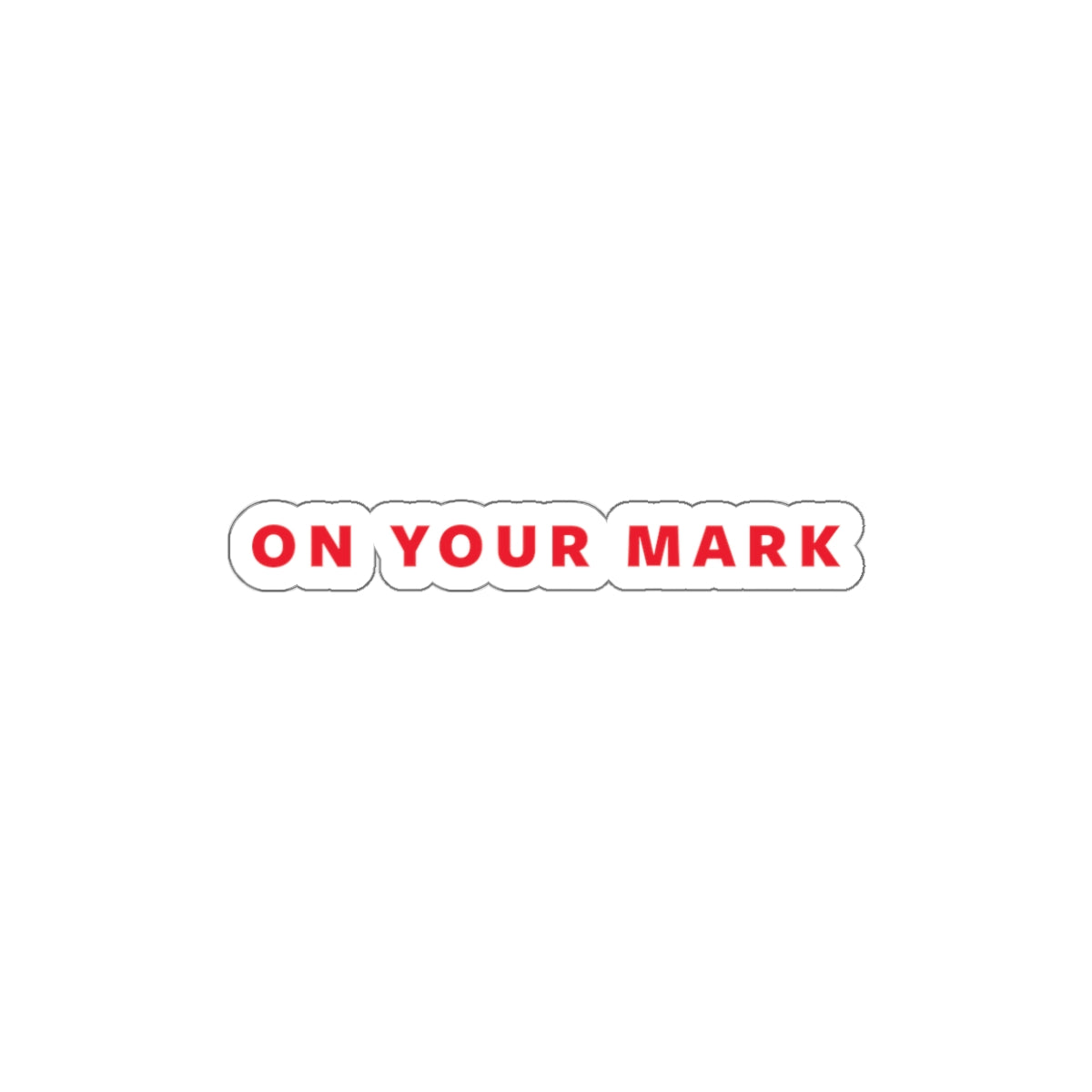 On Your Mark Die-Cut Sticker