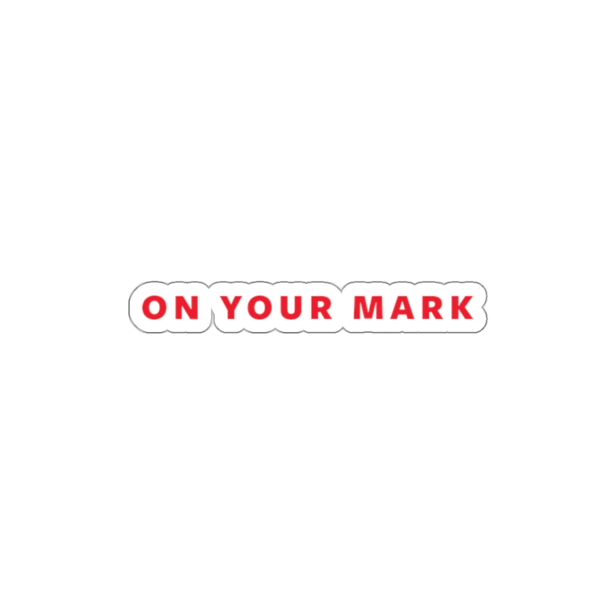 On Your Mark Die-Cut Sticker