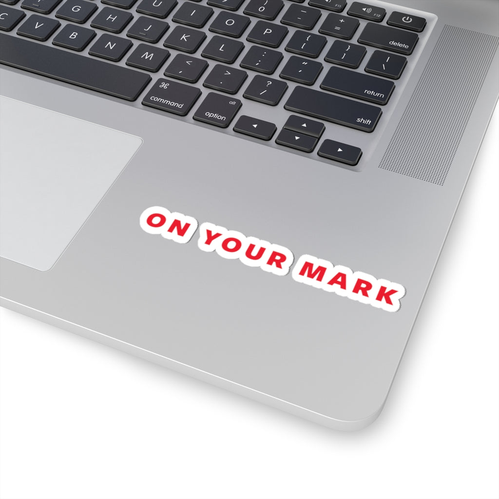 825 On Your Mark Kiss-Cut Sticker