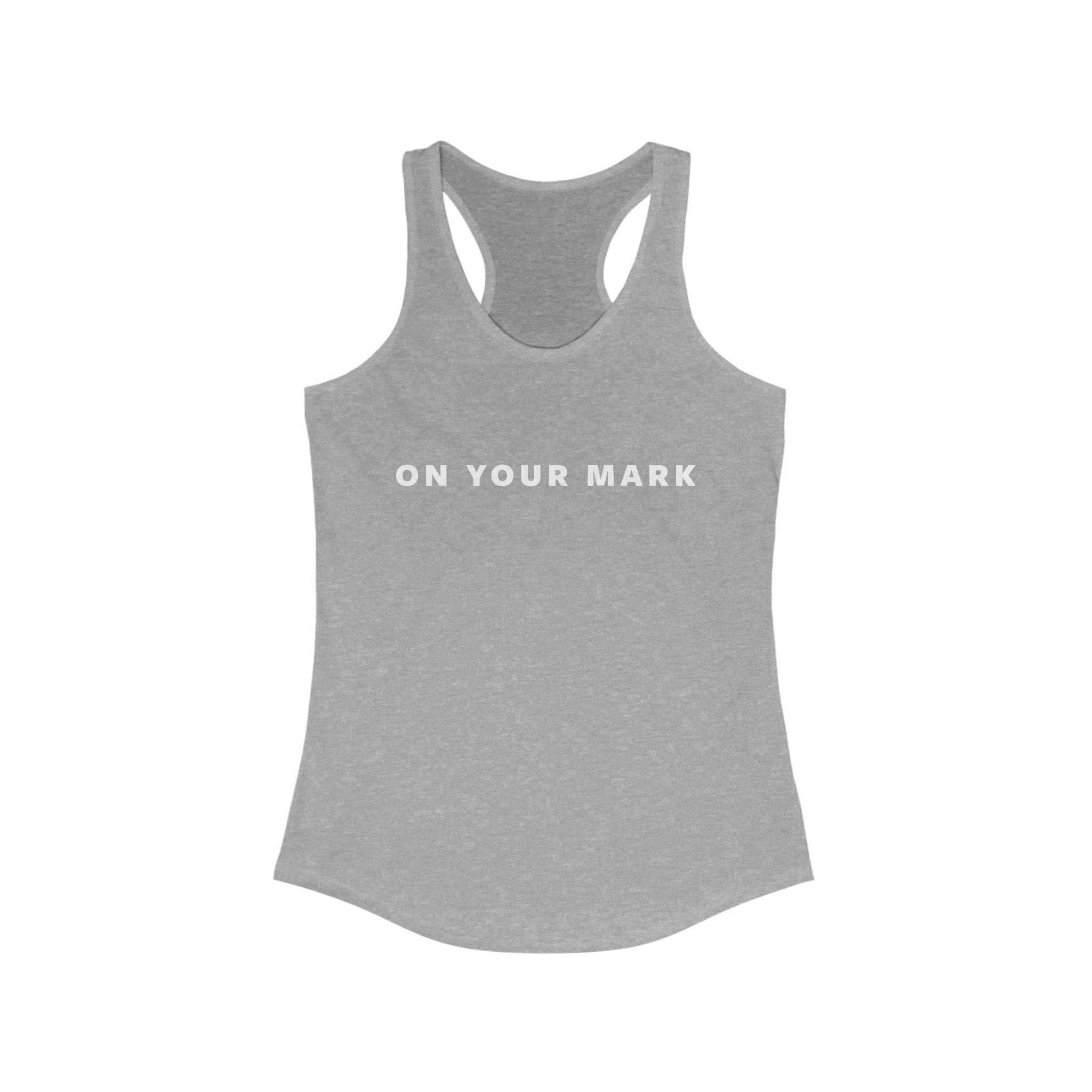 On Your Mark Racerback Tank